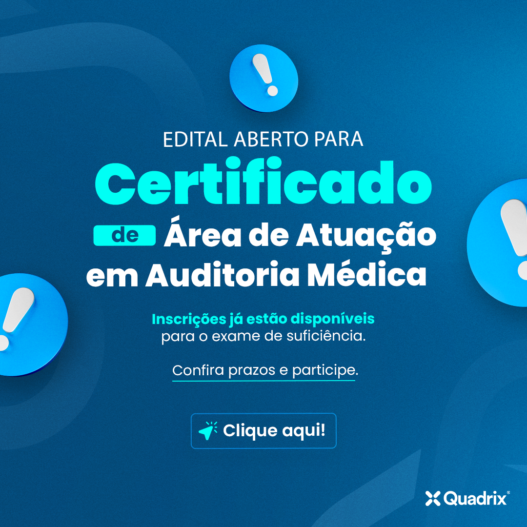Edital aberto para certificado de área de atuação em Auditoria Médica