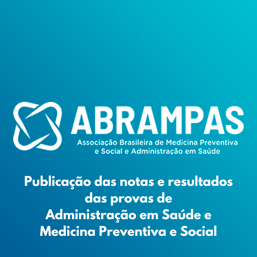 Publicação das notas e resultados das provas de Administração em Saúde e Medicina Preventiva e Social