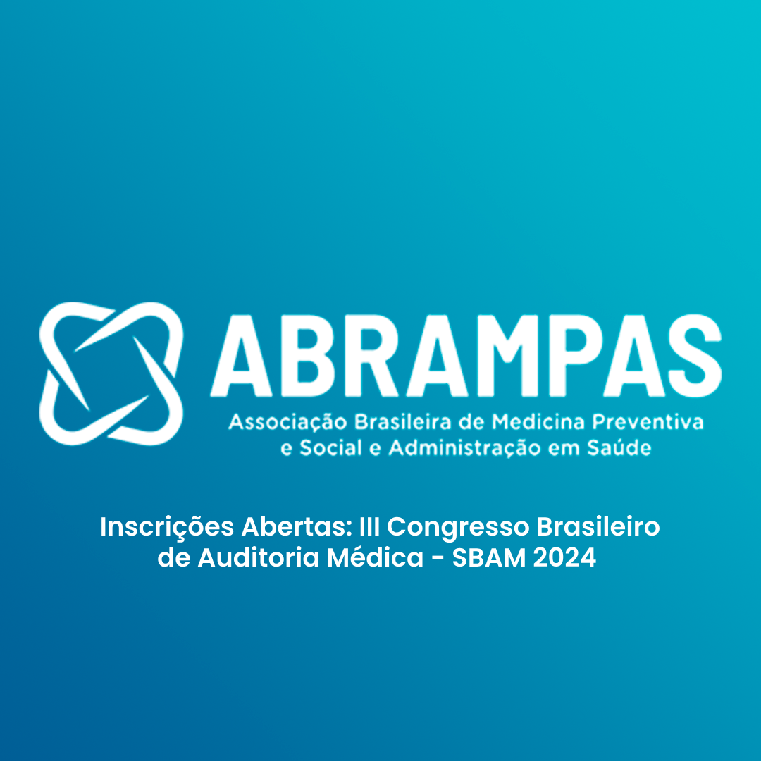 Inscrições Abertas: III Congresso Brasileiro de Auditoria Médica – SBAM 2024